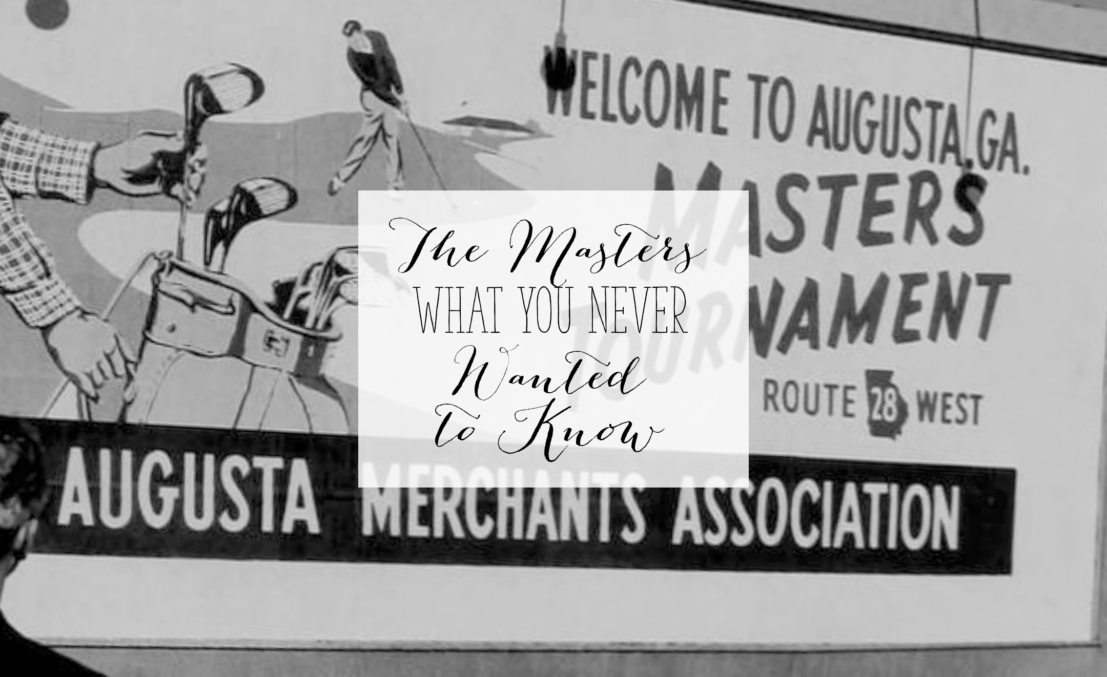 The Masters - What You Never Wanted to Know