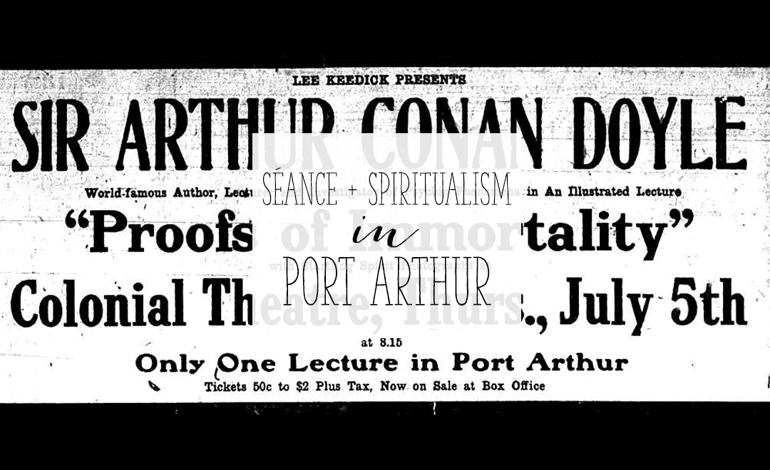 Séance + Spiritualism in Port Arthur